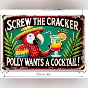 Screw the Cracker Polly Wants A Cocktail Sign Metal Wall Decor